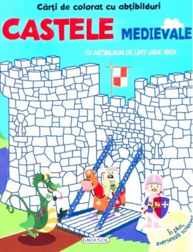 Cărți de colorat cu abțibilduri. Castele medievale
