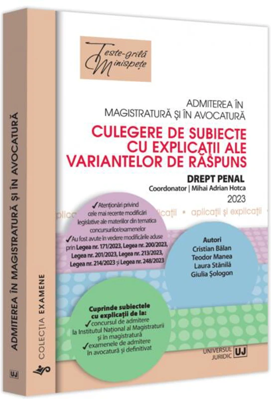 Admiterea în magistratură și în avocatură. Culegere de subiecte cu explicații ale variantelor de răspuns