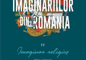 Enciclopedia imaginariilor din România. (Vol. 4) Imaginar religios