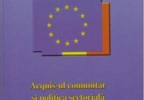 Acquis-ul comunitar și politica sectorială din domeniul transporturilor în Uniunea Europeană