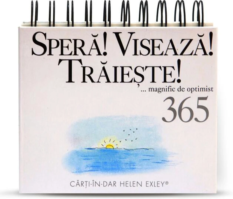 Calendar Speră! Visează! Trăiește!... magnific de optimist 365 de zile