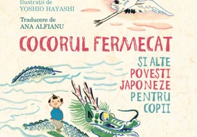 Cocorul fermecat și alte povești japoneze pentru copii