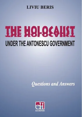 The Holocaust - Under the Antonescu Government. Questions and answers