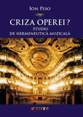 Criza operei? Studiu de hermeneutică muzicală