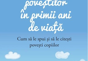 Importanța poveștilor în primii ani de viață. Cum să le spui și să le citești povești copiilor