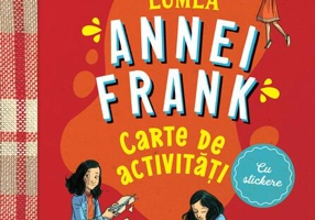 Lumea Annei Frank. Carte de activități