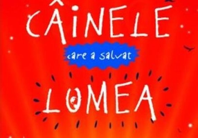 Câinele care a salvat lumea