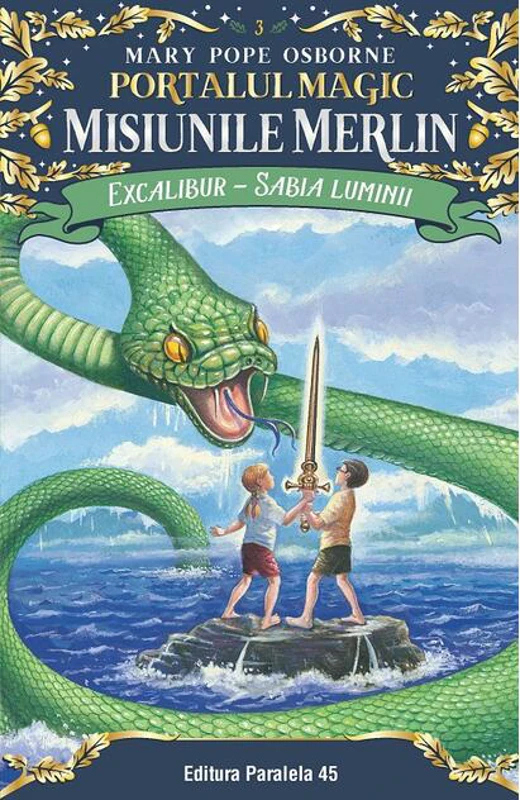 Excalibur - Sabia luminii. Misiunile Merlin (Vol. 3)