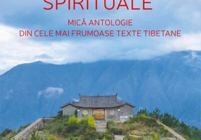 Drumuri spirituale. Mică antologie din cele mai frumoase texte tibetane