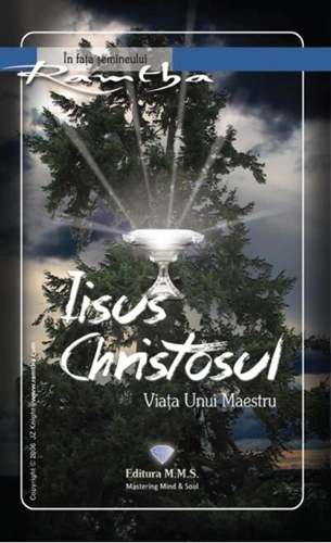Iisus Christosul. Viața unui maestru