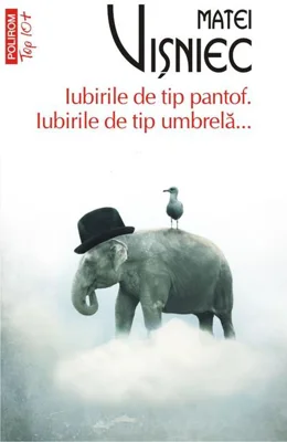 Iubirile de tip pantof. Iubirile de tip umbrelă...