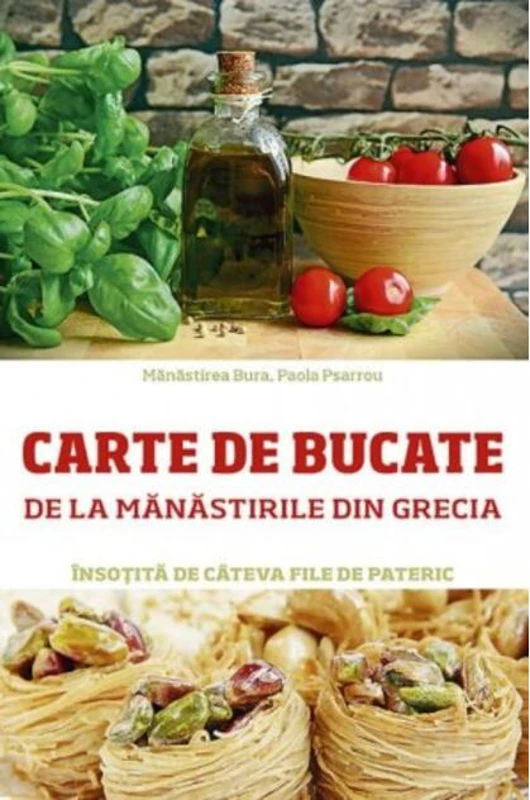 Carte de bucate de la mănăstirile din Grecia, însoțită de câteva file de Pateric