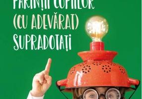 Ghid pentru părinții copiilor (cu adevărat) supradotați