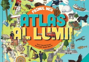 Primul meu Atlas al Lumii