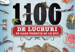 1100 de lucruri pe care trebuie să le știi