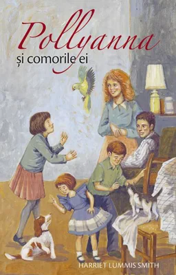 Pollyanna și comorile ei (Vol. IV)