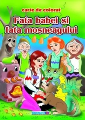 Fata babei și fata moșneagului