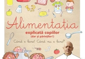 Alimentația explicată copiilor (dar și părinților)