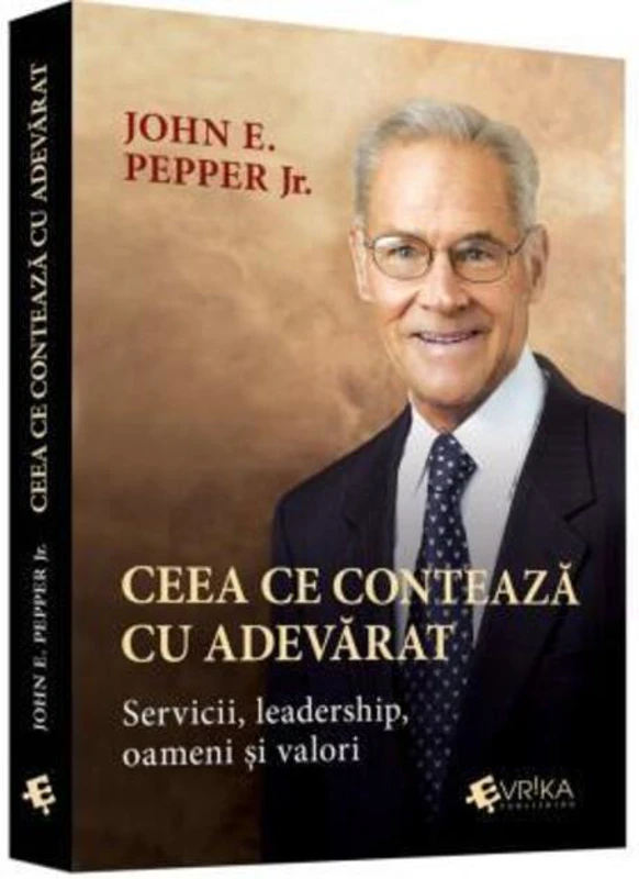 Ceea ce contează cu adevărat. Servicii, leadership, oameni și valori