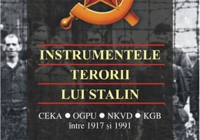 Instrumentele terorii lui Stalin
