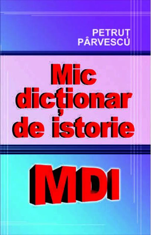 Mic dicționar de istorie