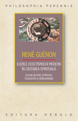 Iluziile ocultismului modern în căutarea spirituală
