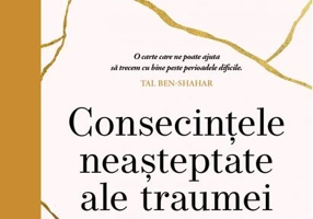 Consecințele neașteptate ale traumei