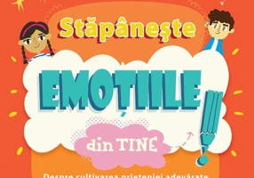 Stăpânește emoțiile din tine. Despre cultivarea prieteniei adevărate