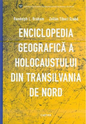 Enciclopedia geografică a Holocaustului din Transilvania de Nord