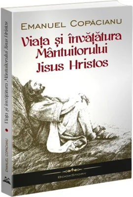 Viaţa şi învăţătura Mântuitorului Iisus Hristos