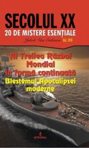 Al Treilea Război Mondial în formă continuată – Blestemul Apocalipsei moderne (Vol. 17)