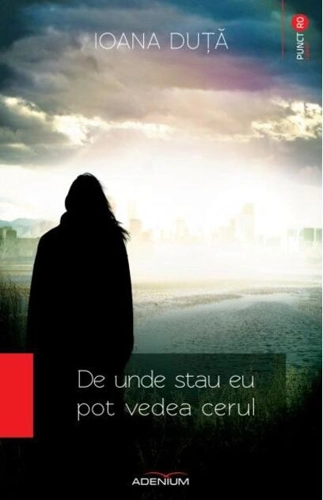 De unde stau eu pot vedea cerul