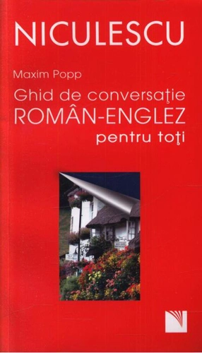 Ghid de conversaţie român-englez pentru toţi