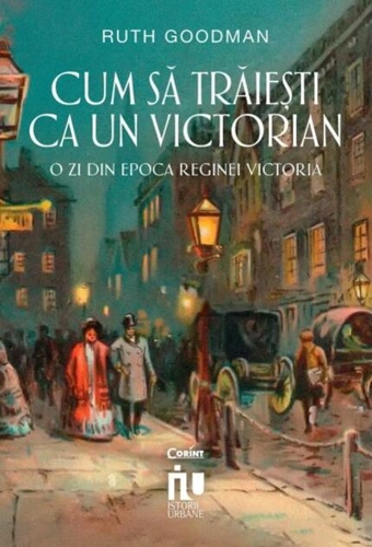 Cum să trăiești ca un victorian