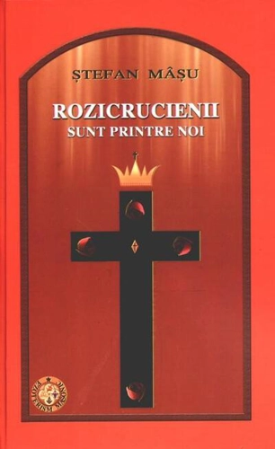 Rozicrucienii sunt printre noi
