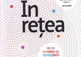 În reţea. De ce sharing-ul reprezintă viitorul afacerilor