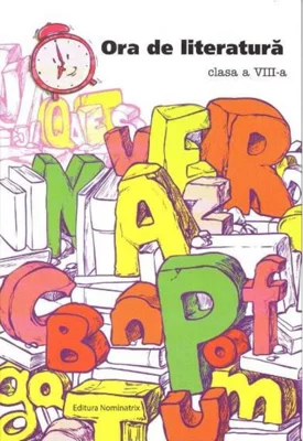 Ora de literatură. Clasa -VIII-a