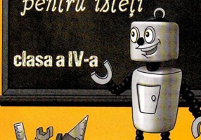 Matematica pentru isteți. Clasa a IV-a