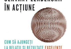 Servant leadership în acțiune