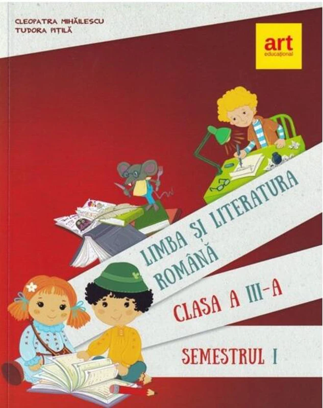 Limba și literatura română. Manual pentru Clasa a III-a Semestrul I