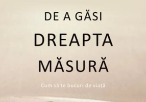 Arta de a găsi dreapta măsură
