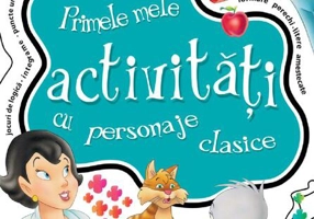 Primele mele activităţi cu personaje clasice