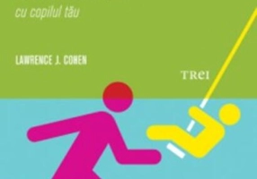 Reţete de jocuri. De ce şi cum să te joci cu copilul tău