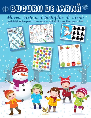 Bucurii de iarnă. Marea carte a activităților de iarnă