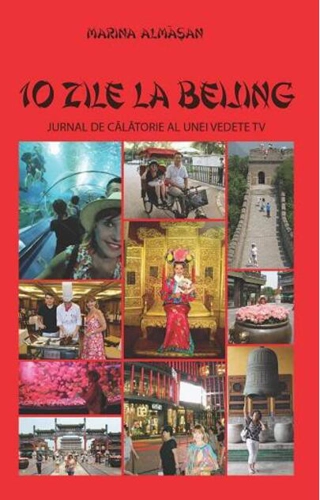 10 zile la Beijing. Jurnal de călătorie al unei vedete TV