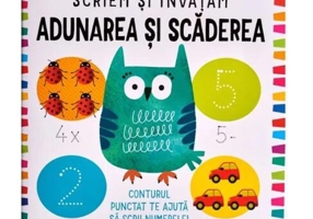 Scriem și învățăm. Adunarea și scăderea
