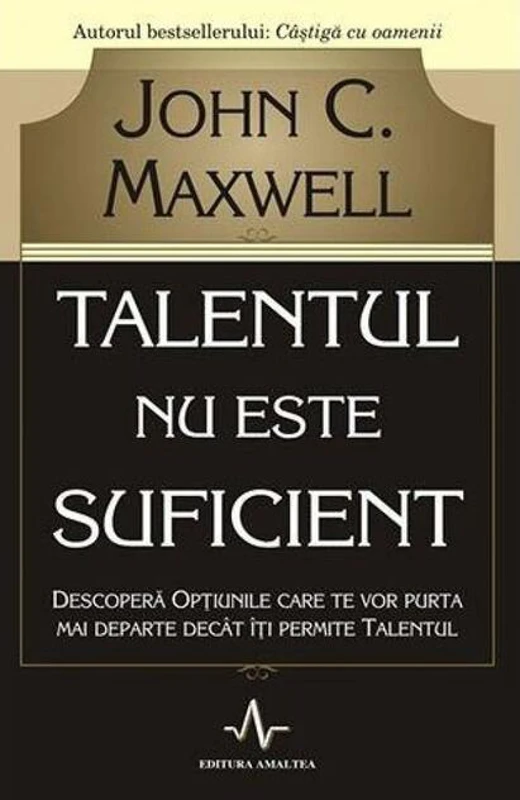 Talentul nu este suficient