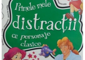 Primele mele distracţii cu personaje clasice