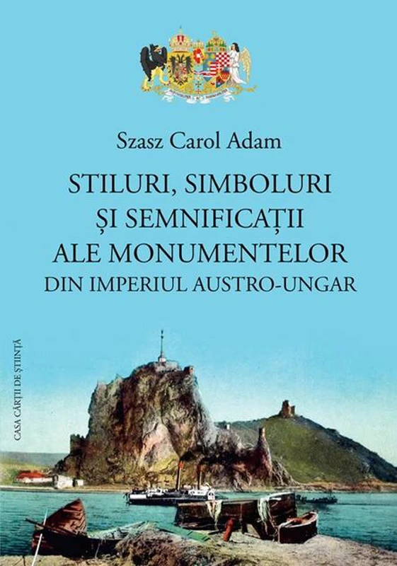 Stiluri, simboluri și semnificații ale monumentelor din Imperiul Austro-Ungar