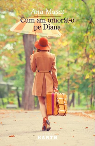 Cum am omorât-o pe Diana